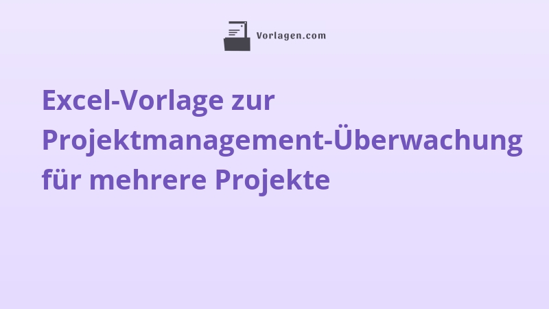 Excel-Vorlage zur Projektmanagement-Überwachung für mehrere Projekte