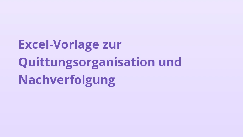 Excel-Vorlage zur Quittungsorganisation und Nachverfolgung