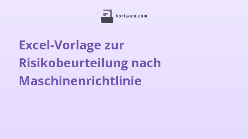Excel-Vorlage zur Risikobeurteilung nach Maschinenrichtlinie