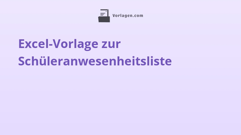 Excel-Vorlage zur Schüleranwesenheitsliste