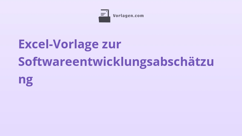 Excel-Vorlage zur Softwareentwicklungsabschätzung