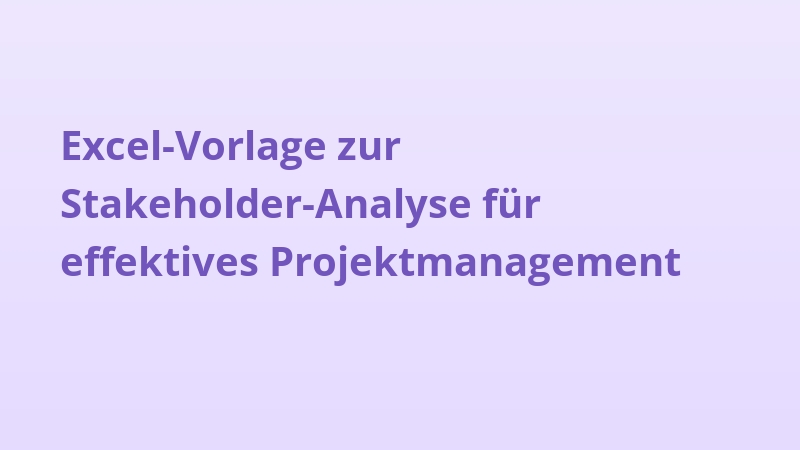 Excel-Vorlage zur Stakeholder-Analyse für effektives Projektmanagement