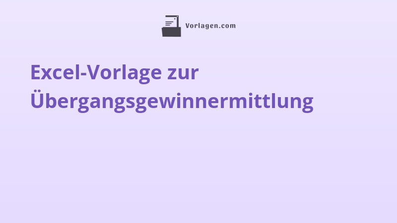 Excel-Vorlage zur Übergangsgewinnermittlung