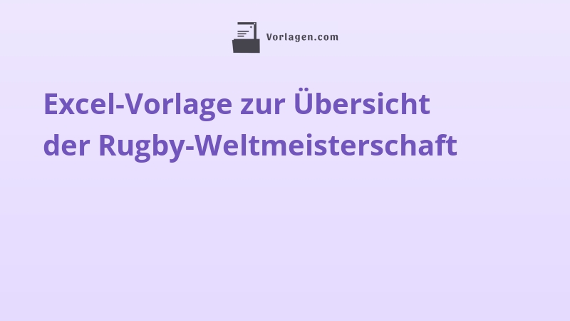 Excel-Vorlage zur Übersicht der Rugby-Weltmeisterschaft