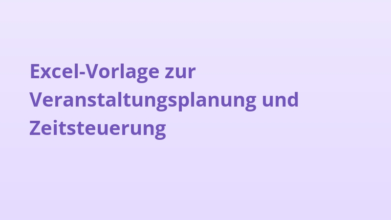 Excel-Vorlage zur Veranstaltungsplanung und Zeitsteuerung