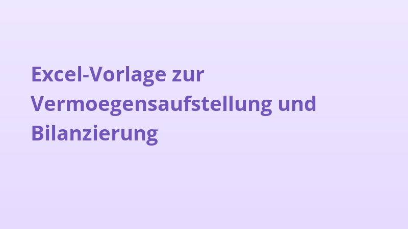 Excel-Vorlage zur Vermoegensaufstellung und Bilanzierung