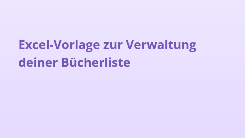 Excel-Vorlage zur Verwaltung deiner Bücherliste