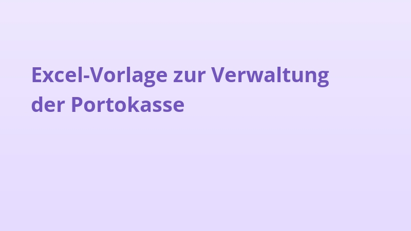 Excel-Vorlage zur Verwaltung der Portokasse