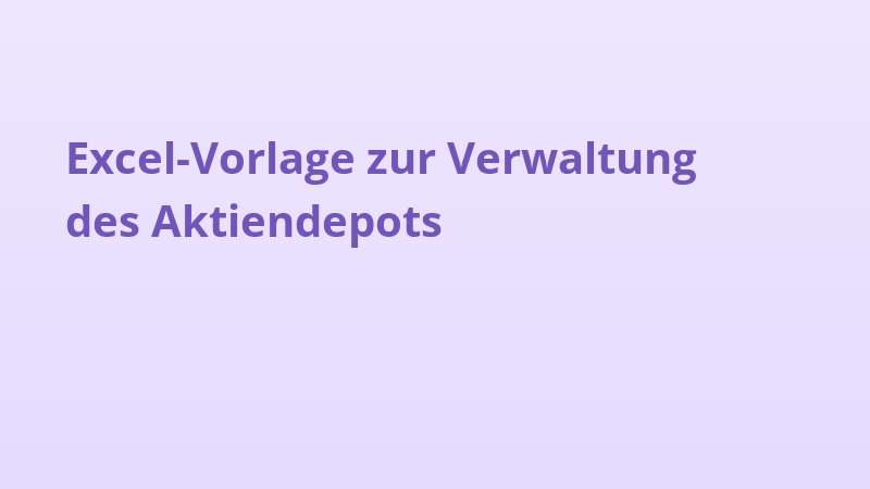 Excel-Vorlage zur Verwaltung des Aktiendepots