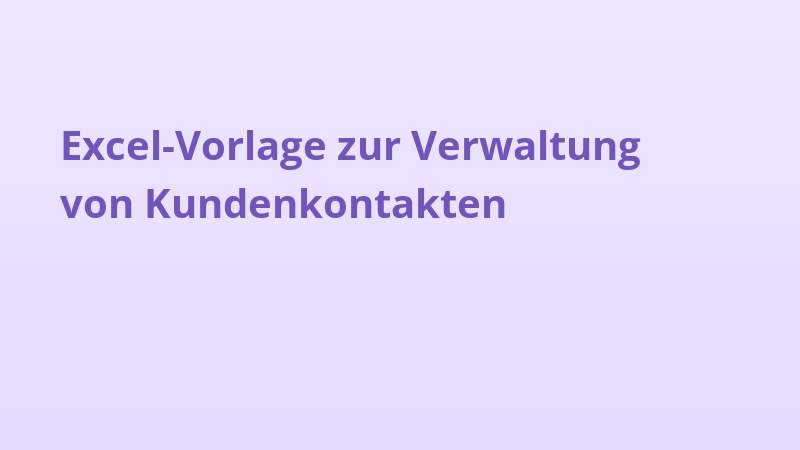 Excel-Vorlage zur Verwaltung von Kundenkontakten