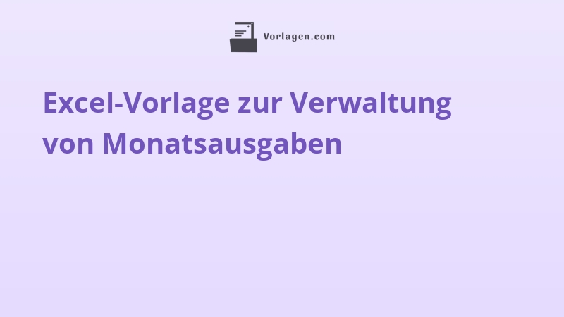 Excel-Vorlage zur Verwaltung von Monatsausgaben