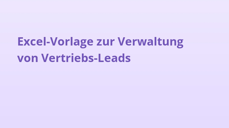 Excel-Vorlage zur Verwaltung von Vertriebs-Leads