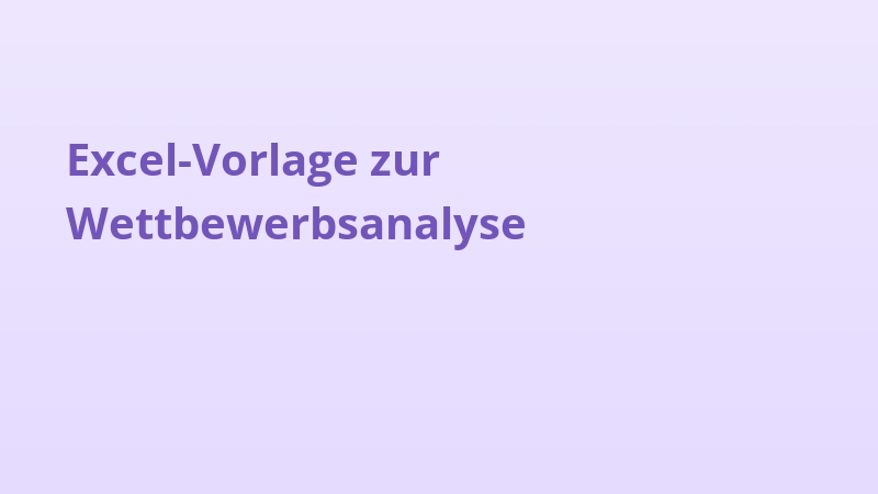 Excel-Vorlage zur Wettbewerbsanalyse