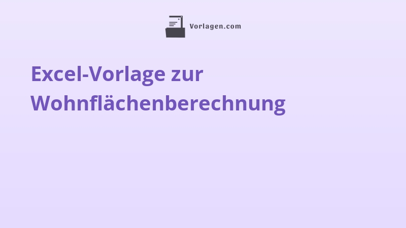 Excel-Vorlage zur Wohnflächenberechnung