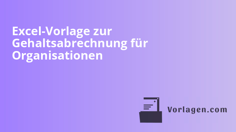 Excel-Vorlage zur Gehaltsabrechnung für Organisationen