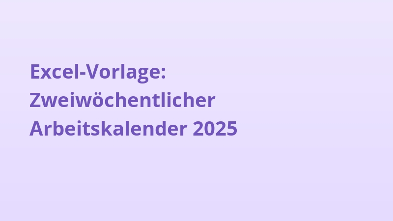 Excel-Vorlage: Zweiwöchentlicher Arbeitskalender 2025