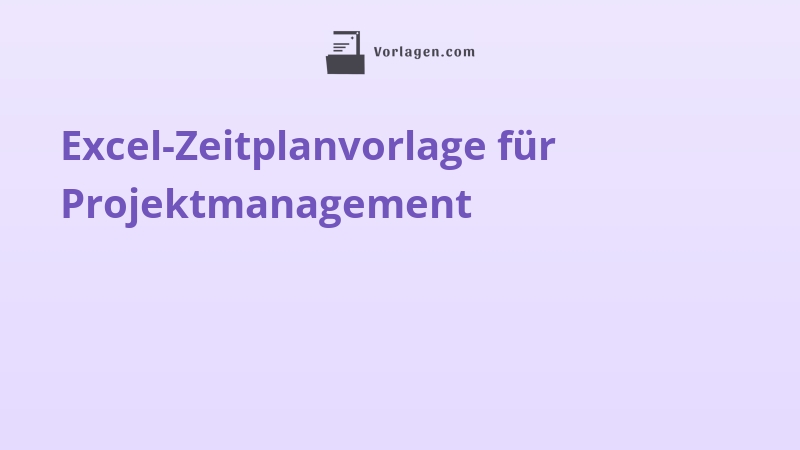 Excel-Zeitplanvorlage für Projektmanagement