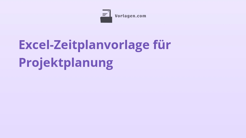 Excel-Zeitplanvorlage für Projektplanung