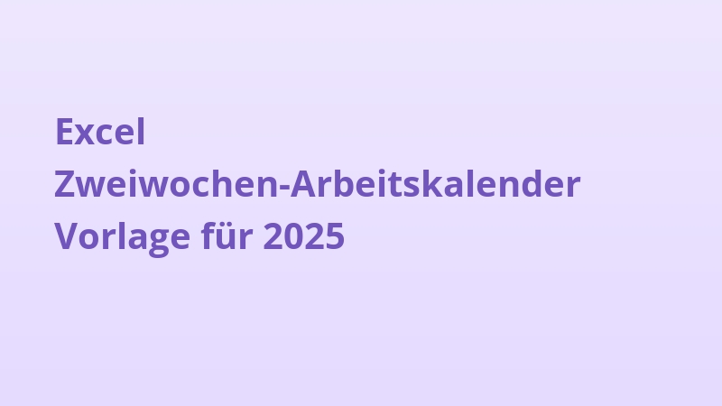 Excel Zweiwochen-Arbeitskalender Vorlage für 2025