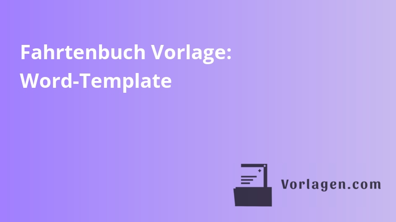 Fahrtenbuch Vorlage: Word-Template