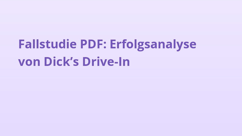 Fallstudie PDF: Erfolgsanalyse von Dick’s Drive-In