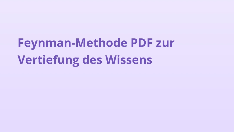 Feynman-Methode PDF zur Vertiefung des Wissens