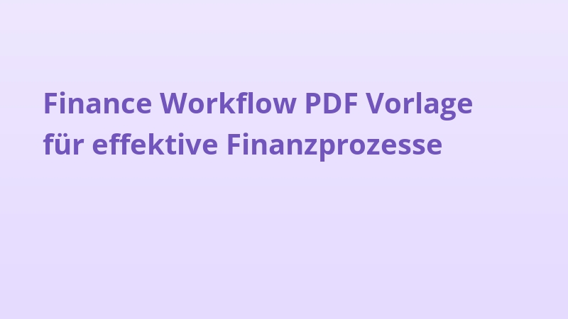 Finance Workflow PDF Vorlage für effektive Finanzprozesse