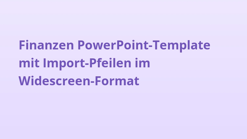 Finanzen PowerPoint-Template mit Import-Pfeilen im Widescreen-Format