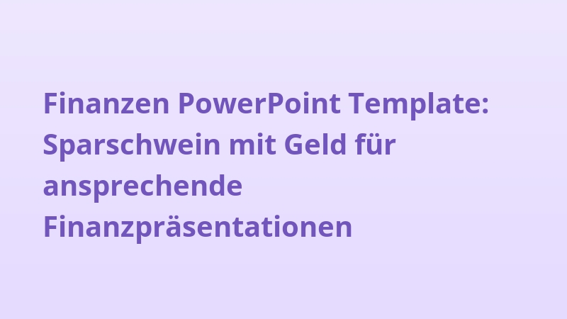 Finanzen PowerPoint Template: Sparschwein mit Geld für ansprechende Finanzpräsentationen