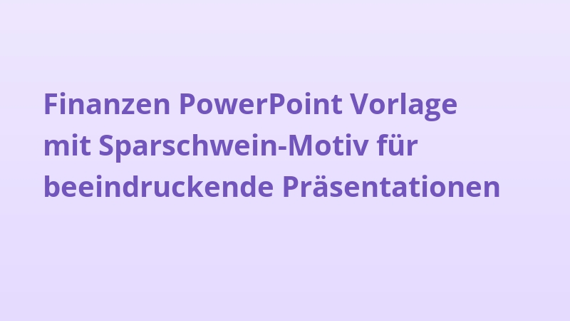 Finanzen PowerPoint Vorlage mit Sparschwein-Motiv für beeindruckende Präsentationen
