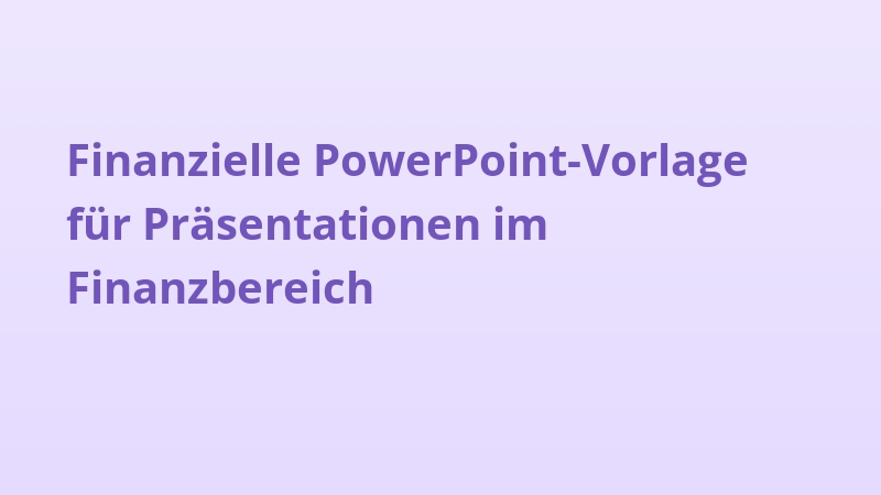Finanzielle PowerPoint-Vorlage für Präsentationen im Finanzbereich
