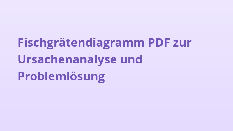 Fischgrätendiagramm PDF zur Ursachenanalyse und Problemlösung