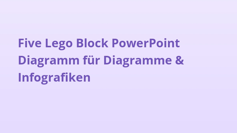 Five Lego Block PowerPoint Diagramm für Diagramme & Infografiken
