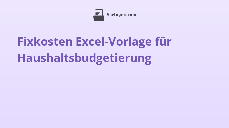 Fixkosten Excel-Vorlage für Haushaltsbudgetierung