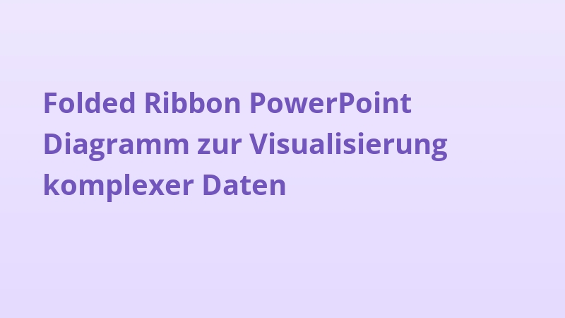 Folded Ribbon PowerPoint Diagramm zur Visualisierung komplexer Daten
