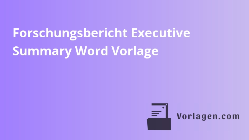 Forschungsbericht Executive Summary Word Vorlage