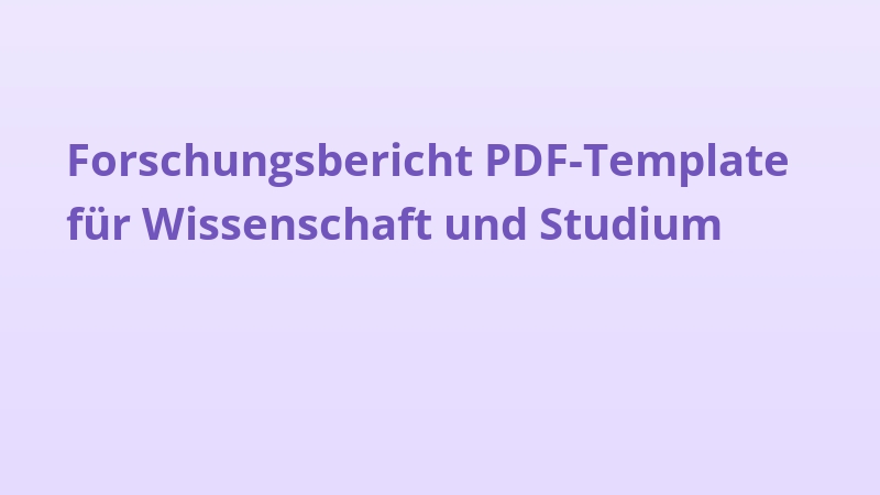 Forschungsbericht PDF-Template für Wissenschaft und Studium