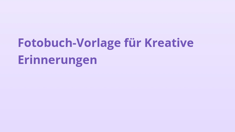Fotobuch-Vorlage für Kreative Erinnerungen