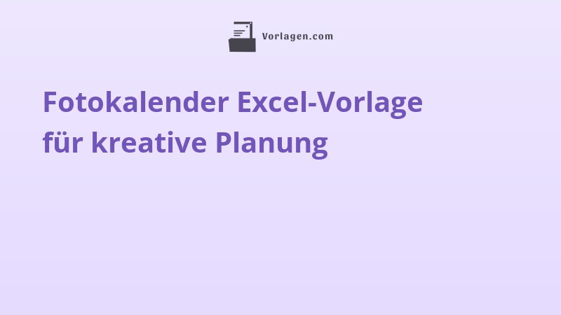 Fotokalender Excel-Vorlage für kreative Planung