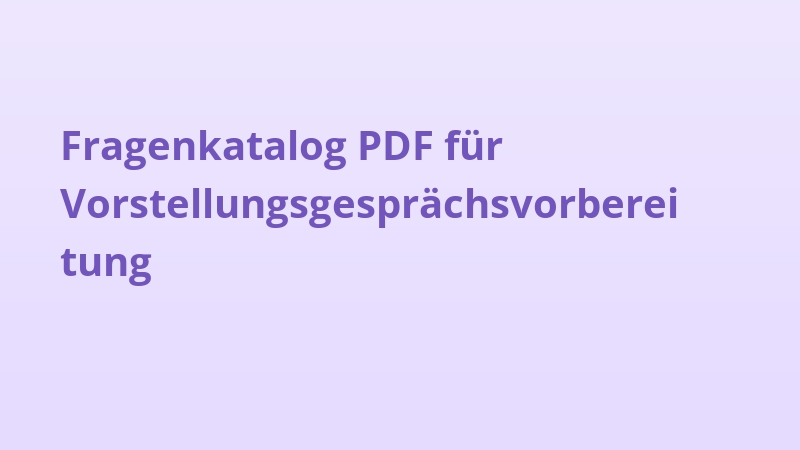 Fragenkatalog PDF für Vorstellungsgesprächsvorbereitung