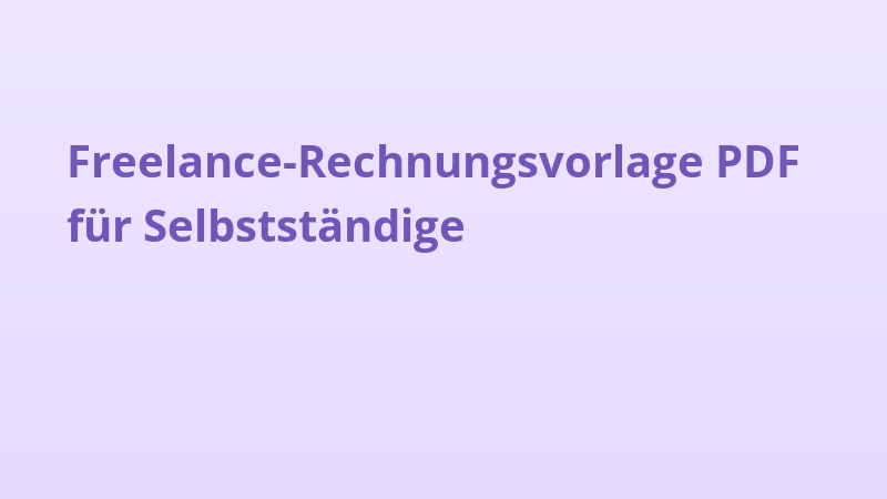 Freelance-Rechnungsvorlage PDF für Selbstständige