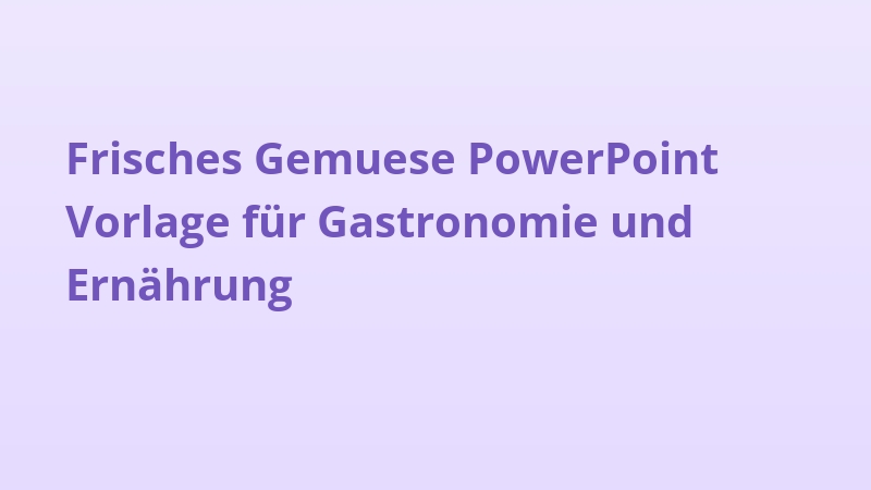 Frisches Gemuese PowerPoint Vorlage für Gastronomie und Ernährung