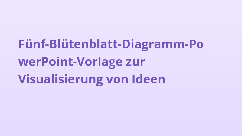 Fünf-Blütenblatt-Diagramm-PowerPoint-Vorlage zur Visualisierung von Ideen