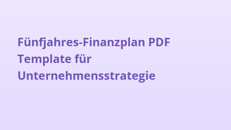 Fünfjahres-Finanzplan PDF Template für Unternehmensstrategie