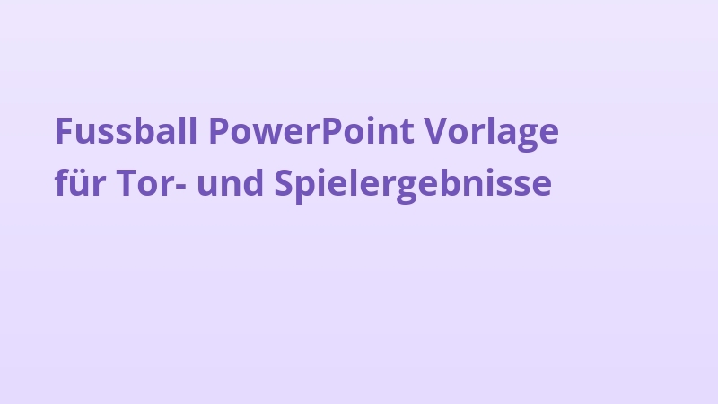Fussball PowerPoint Vorlage für Tor- und Spielergebnisse