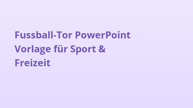 Fussball-Tor PowerPoint Vorlage für Sport & Freizeit
