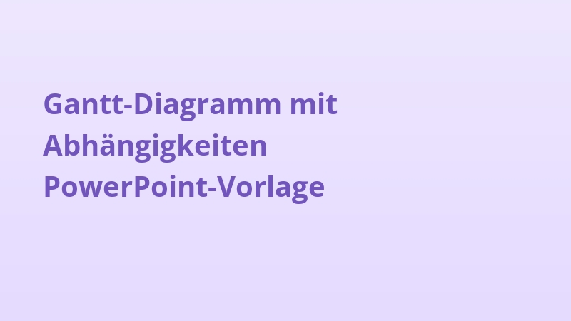 Gantt-Diagramm mit Abhängigkeiten PowerPoint-Vorlage