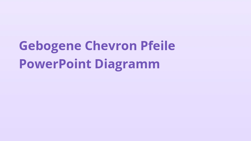 Gebogene Chevron Pfeile PowerPoint Diagramm