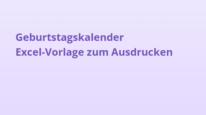 Geburtstagskalender Excel-Vorlage zum Ausdrucken