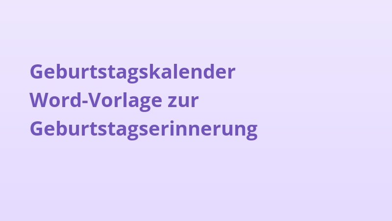Geburtstagskalender Word-Vorlage zur Geburtstagserinnerung
